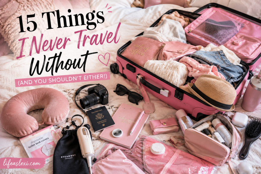 15 Things I Never Travel Without&nbsp;